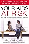 Your Kids at Risk: How Teen Sex Threatens Our Sons and Daughters Your Kids at Risk: How Teen Sex Threatens Our Sons and Daughters