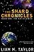 The Shard Chronicles by Liam M. Taylor