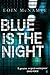 Blue is the Night by Eoin McNamee