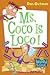 Ms. Coco Is Loco! (My Weird School #16)