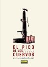 El pico de los cuervos. Matar a Franco by Mikel Begoña