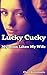 Lucky Cucky: The Boss Likes My Wife