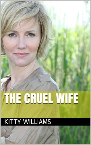 The Cruel Wife (Kindle Edition)