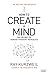 How to Create a Mind by Ray Kurzweil