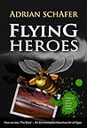 Flying heroes by Adrian Schafer