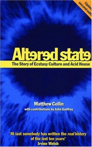 Altered State: The Story of Ecstasy Culture and Acid House (Paperback)
