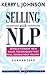 Selling with NLP by Kerry L. Johnson Selling with NLP by Kerry L. Johnson
