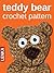Teddy Bear Crochet Pattern