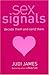 Sex Signals: Decode Them and Send Them