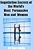 Negotiation Secrets of the World’s Most Persuasive Men and Women