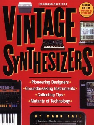 Vintage Synthesizers: Groundbreaking Instruments and Pioneering Designers of Electronic Music Synthesizers (Paperback)