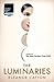 The Luminaries by Eleanor Catton The Luminaries by Eleanor Catton