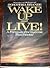 Wake Up and Live!