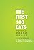 First 100 Days, The by T. Scott Daniels