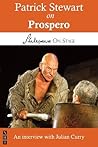 Patrick Stewart on Prospero: Performing Shakespeare (Shakespeare on Stage) Patrick Stewart on Prospero: Performing Shakespeare (Shakespeare on Stage)