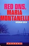 Red ons, Maria Montanelli by Herman Koch