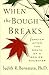 When the Bough Breaks: Forever After the Death of a Son or Daughter