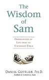 The Wisdom of Sam: Observation on Life from an Uncommon Child Book cover for The Wisdom of Sam: Observation on Life from an Uncommon Child