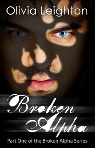 Broken Alpha (Broken Alpha, #1)