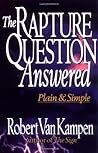 The Rapture Question Answered by Robert D. Van Kampen