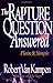 The Rapture Question Answered by Robert D. Van Kampen