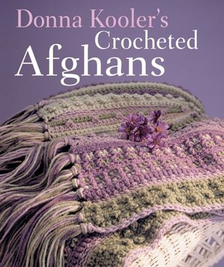 Donna Kooler's Crocheted Afghans (Paperback)