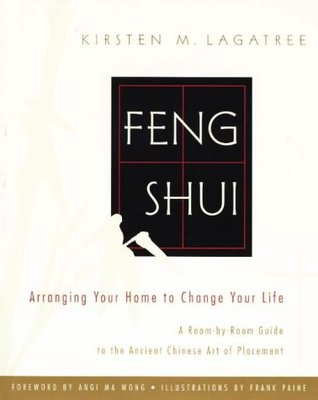 Feng Shui: Arranging Your Home to Change Your Life (Paperback)
