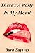 There's A Party In My Mouth (Marie Swallows Book 1)
