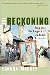 The Reckoning: Iraq and the Legacy of Saddam Hussein
