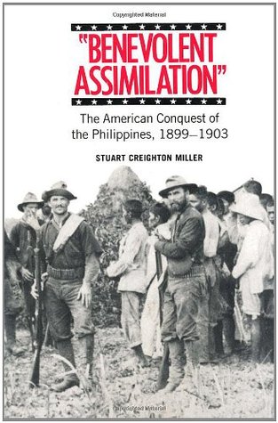 Benevolent Assimilation: The American Conquest of the Philippines, 1899-1903 (Paperback)