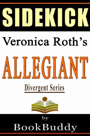 Allegiant (Divergent Series): by Veronica Roth -- Sidekick