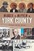 Murder and Mayhem in York County