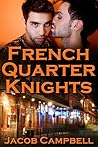French Quarter Knights by Jacob Campbell
