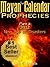 Mayan Calendar Prophecies| ...