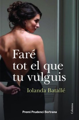 Faré tot el que tu vulguis (Kindle Edition)
