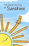 The Discontent Ray of Sunshine (Childrens Books: Morals and Values for Kids)