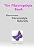 The Fibromyalgia Book: Over...