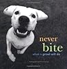 Never Bite When a...
