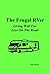 The Frugal RVer: Living Well for Less on the Road
