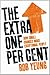 The Extra One Percent: How small changes make exceptional people