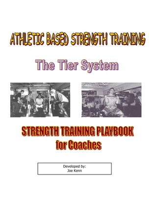 Athletic Based Strength Training: The Tier System