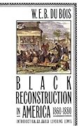 Black Reconstruction in America 1860-1880