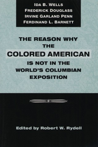 The Reason Why Colored American Is Not in World's Columbian Exposition: The Afro-American's Contribution to Columbian Literature (Paperback)