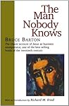 The Man Nobody Knows by Bruce Barton