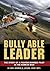 Bully Able Leader: The Story of a Fighter-Bomber Pilot in the Korean War