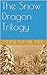 The Snow Dragon Trilogy