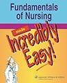 Fundamentals of Nursing Made Incredibly Easy! by Lippincott Williams & Wilkins
