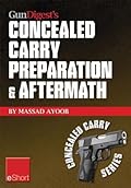 Gun Digest's Concealed Carry Preparation & Aftermath