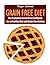 Grain Free Diet: Grain Free Recipes Specializing in Grain Free Baking
