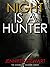 Night Is A Hunter (The Chemical Vampire Series Book 2)